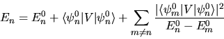 \begin{displaymath}
E_n = E_n^0 + \langle \psi_n^0 \vert V\vert \psi_n^0 \rangle...
...i_m^0 \vert V\vert \psi_n^0 \rangle\vert^2 }
{ E_n^0 - E_m^0 }
\end{displaymath}
