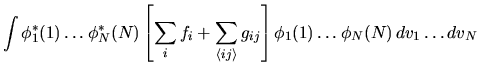 $\displaystyle \int \phi^*_1(1) \ldots \phi^*_N(N) \left[
\sum_i f_i + \sum_{\langle ij\rangle} g_{ij} \right]
\phi_1(1) \ldots \phi_N(N) \, dv_1 \ldots dv_N$