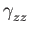 $ \gamma_{{zz}}^{}$