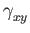 $ \gamma_{{xy}}^{}$