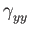 $ \gamma_{{yy}}^{}$