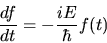 \begin{displaymath}
\frac{d f}{d t} = -\frac{iE}{\hbar} f(t)
\end{displaymath}